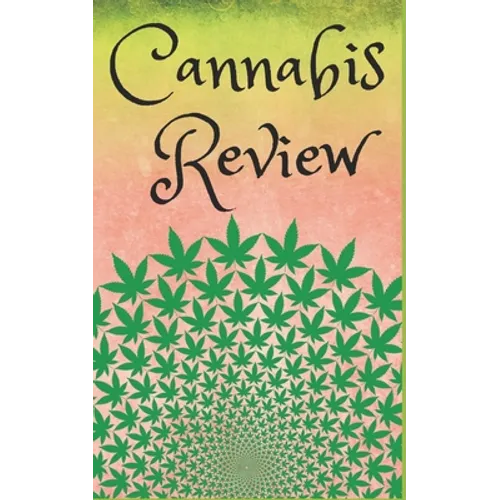 Cannabis Review: A handy review book to mark your way through the world of weed
