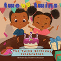 Two By Twins - The Twins Birthday Celebration: A Heartwarming Picture Book About Sibling Love, Diversity, and the Joy of Being Uniquely You