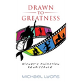 Drawn to Greatness: Disney's Animation Renaissance