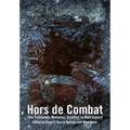 Hors de Combat: The Falklands-Malvinas Conflict in Retrospect