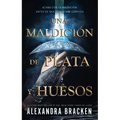 Una Maldicion de Plata Y Huesos