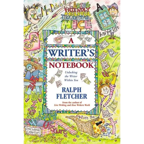 A Writer's Notebook: Unlocking the Writer Within You