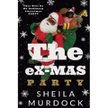 The eX-MAS Party: African American Urban Fiction Romance Christmas Holiday Novella