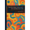 The Second Thoughts of an Idle Fellow