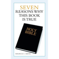 Seven Reasons Why This Book Is True