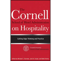 The Cornell School of Hotel Administration on Hospitality: Cutting Edge Thinking and Practice