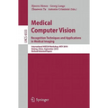 Medical Computer Vision: Recognition Techniques and Applications in Medical Imaging