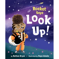 Rocket Says Look Up!