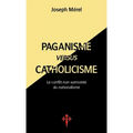 Paganisme versus catholicisme: Le Conflit non surmonté du nationalisme