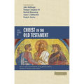 Five Views of Christ in the Old Testament: Genre, Authorial Intent, and the Nature of Scripture
