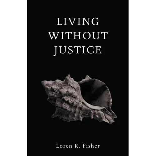 Living without Justice