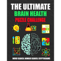 The Ultimate Brain Health Puzzle Challenge: Activity book with over 200 Puzzles, Word Search/ Number Search/ Cryptograms, and More!Keep Your Brain Act