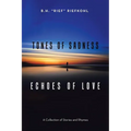 Tones of Sadness Echoes of Love: A Collection of Stories and Rhymes