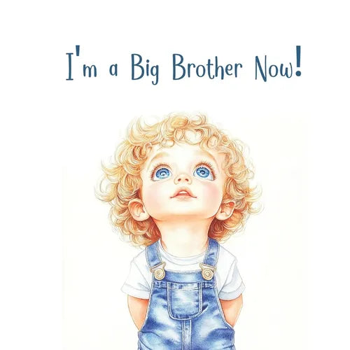 I'm a Big Brother Now!