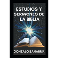 Estudios y sermones de la Biblia: Bosquejos cristianos para estudiar y predicar