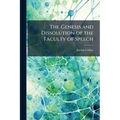 The Genesis and Dissolution of the Faculty of Speech: A Clinical and Psychological Study of Aphasia