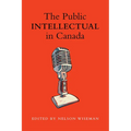 The Public intellectual in Canada