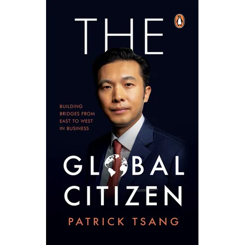 The Global Citizen: Building Bridges from East to West in Business