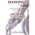 Dancing the Edge to Reclaiming Your Reality: Essential Life Skills for Gaslighting (and Trauma) Survivors
