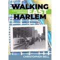 Walking East Harlem: A Neighborhood Experience
