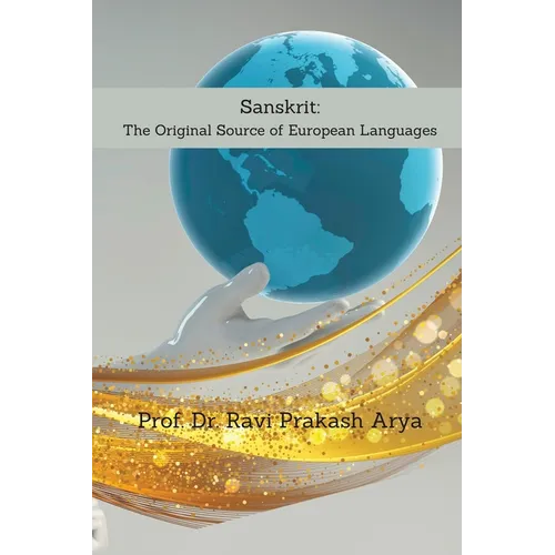 Sanskrit: The Original Source of European Languages