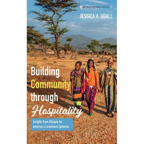 Building Community Through Hospitality: Insights from Ethiopia for America's Loneliness Epidemic
