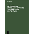 Industrielle Standardsoftware - Auswahl Und Einführung