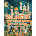 Islamic Coloring Book for Kids Ages 4-8 Cultivating Noble Islamic Virtues: (Nurturing Young Hearts: Promoting Praying, Charity, Community, Neighborly