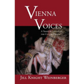 Vienna Voices: A Traveler Listens to the City of Dreams