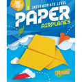 Intermediate Level Paper Airplanes