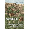 Wooden OS: Shakespeare's Theatres and England's Trees