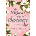 The Dogwood Days of Summer