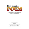 How to Eat a Poem: A Smorgasbord of Tasty and Delicious Poems for Young Readers