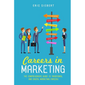 Careers In Marketing: The Complete Guide to Marketing and Digital Marketing Careers