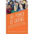 The Power of Caring: An Everyday Devotional for Pastors, Ministry Leaders, Layleaders, Doctors, Nurses, Nurse Assistants, Healthcare Workers, and Chri