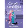 Caught by the Complicated Doc