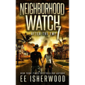 Neighborhood Watch 7: After the EMP
