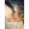 The Tornado's Daughter: The Inspiring True Story of Charlotte Gwalt
