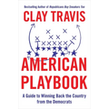 American Playbook: A Guide to Winning Back the Country from the Democrats