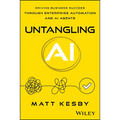 Untangling AI: Driving Business Success Through Enterprise Automation and AI Agents