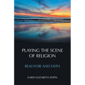Playing the Scene of Religion: Beauvoir and Faith