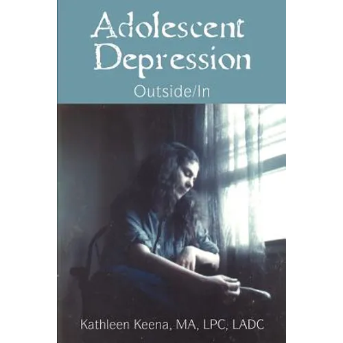 Adolescent Depression: Outside/In