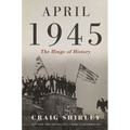 April 1945: The Hinge of History - The Perfect Father's Day Gift for Dads