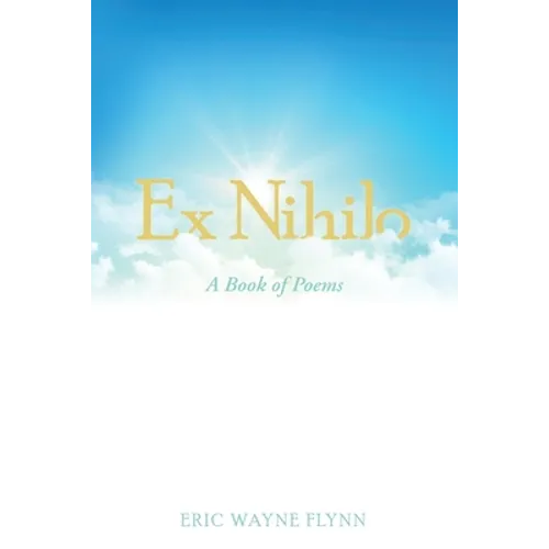 Ex Nihilo: A Book of Poems