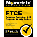 FTCE Business Education 6-12 Secrets Study Guide: FTCE Test Review for the Florida Teacher Certification Examinations