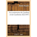 Les souterrains de Cambrai et du Cambrésis