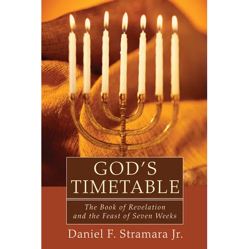 God's Timetable: The Book of Revelation and the Feast of Seven Weeks