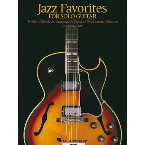 Jazz Favorites for Solo Guitar: Chord Melody Arrangements in Standard Notation and Tab