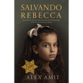 Salvando Rebecca: Un romanzo storico sulla Seconda Guerra Mondiale sulla devozione di una madre