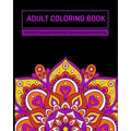 Adult Coloring Book: Mandalas Coloring for Meditation, Relaxation and Stress Relieving 50 mandalas to color
